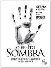 Livro Efeito Sombra , o Autor Chopra, Deepak. (2010) [usado]