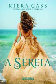 Livro Sereia, a Autor Cass, Kiera (2016) [seminovo]