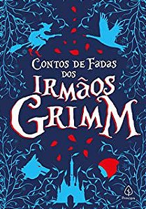 Livro Contos de Fadas dos Irmãos Grimm Autor Grimm, Jacob (2021) [seminovo]