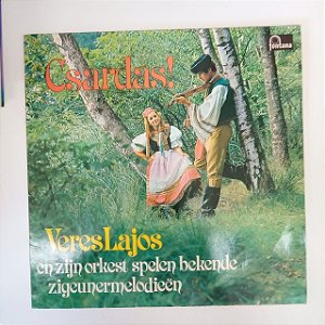 Disco de Vinil Csardas! Interprete Veres Lajos e En Zijn Orkest Spelen Bekende Zigeunermelosieën (1962) [usado]