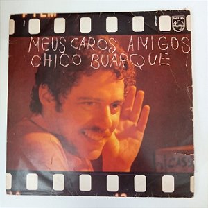 Disco de Vinil Chico Buarque - Meus Cros Amigos Interprete Chico Buarque (1976) [usado]