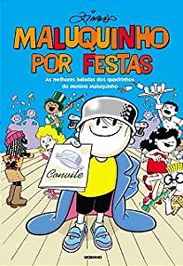 Gibi Maluquinho por Festas: as Melhores Baladas dos Quadrinhos do Menino Maluquinho Autor Ziraldo (2009) [usado]