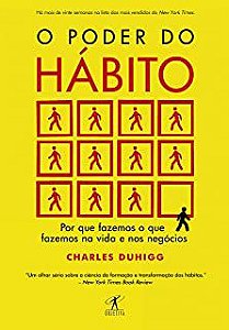 Livro o Poder do Hábito:por que Fazemos o que Fazemos na Vida e nos Negócios Autor Duhigg, Charles (2012) [usado]