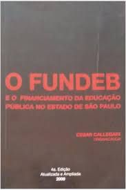 Livro Fundeb e o Financiamento da Educação Pública no Estado de São Paulo, o Autor Callegari, Cesar (2009) [usado]