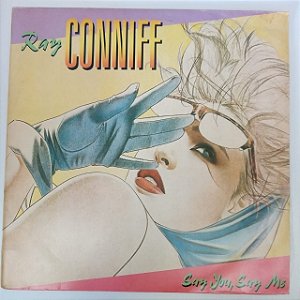 Disco de Vinil Ray Conniff Interprete Say You Say Me (1986) [usado]