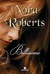 Livro Bellíssima Autor Roberts, Nora (2011) [seminovo]