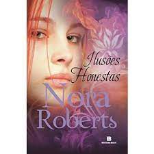 Livro Ilusões Honestas Autor Roberts, Nora (2015) [usado]