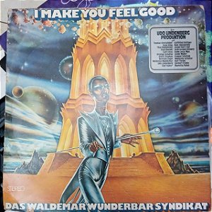 Disco de Vinil I Make You Feel Good - das Waldemar Wunderbar Syndikat Interprete Udo Lindenberg Production e Convidados (1977) [usado]