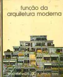 Livro Função da Arquitetura Moderna Autor Dois, José A. (1979) [usado]
