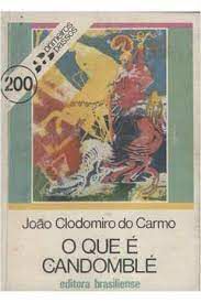 Livro que é Candomblé, o - N° 200 Coleção Primeiros Passos Autor Carmo, João Clodomiro do (1987) [usado]