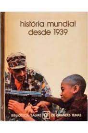 Livro História Mundial desde 1939 Autor Pernau, José (1979) [usado]