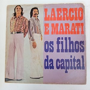 Disco de Vinil Laercio e Marati - os Filhos da Capital Interprete Laercio e Marati (1976) [usado]
