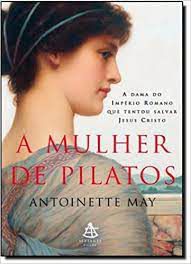 Livro Mulher de Pilatos, a Autor May, Antoinette (2008) [usado]