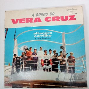 Disco de Vinil a Bordo do Vera Cruz Interprete Altamiro Carrilho e sua Bandinha [usado]