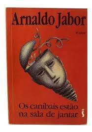 Livro Canibais Estão na Sala de Jantar , os Autor Jabor, Arnaldo (1993) [usado]
