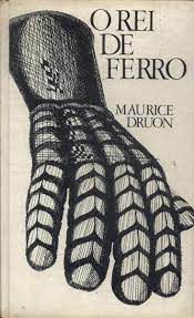 Livro Rei de Ferro, o Autor Druon, Maurice [usado]