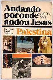 Livro Andando por onde Andou Jesus Autor Sarli, Wilson (1981) [usado]