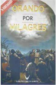 Livro Orando por Milagres: Guia Prático Autor Degrandis, Pe. Robert (1994) [usado]
