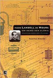 Livro Padre Landell de Moura : um Herói sem Glória Autor Almeida, Hamilton (2006) [usado]