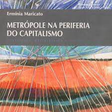 Livro Metrópole na Periferia do Capitalismo- Ilegalidade, Desigualdade e Violência Autor Maricato, Ermínia (1996) [usado]