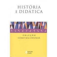 Livro História e Didática Autor Selbach, Simone (2010) [usado]