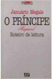 Livro Príncipe, o - Roteiro de Leitura Autor Megale, Januário (1993) [usado]