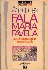 Livro Fala Maria Favela - Uma Experiência Criativa em Alfabetização Autor Leal, Antonio (1993) [usado]