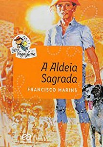 Livro Aldeia Sagrada, a (série Vaga-lume) Autor Marins, Francisco (2020) [usado]