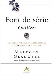 Livro Fora de Série: Outliers Autor Glaswell, Malcolm (2008) [seminovo]