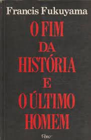 Livro Fim da História e o Último Homem, o Autor Fukuyama, Francis (1992) [usado]