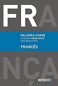 Livro Palavra-chave: Dicionário Semibilíngue para Brasileiros - Francês Autor Silvia, Andréa Stahel M. da (2011) [usado]