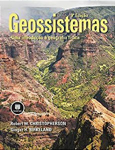 Livro Geossistemas- Uma Introdução À Geografia Física Autor Christopherson, Robert W. e Ginger H. (2017) [seminovo]
