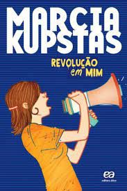 Livro Revolução em mim Autor Kupstas, Marcia (2015) [usado]