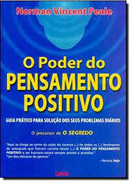 Livro Poder do Pensamento Positivo, o - Guia Prático para Solução dos seus Problemas Diários Autor Peale, Norman Vincent (2006) [usado]