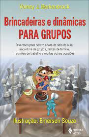 Livro Brincadeiras e Dinâmicas para Grupos Autor Berkenbrock, Volney J. (2004) [usado]