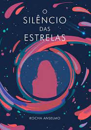 Livro Silêncio das Estrelas, o Autor Anselmo, Rocha (2021) [seminovo]