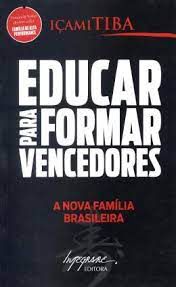 Livro Educar para Formar Vencedores- a Nova Família Brasileira Autor Tiba, Içami (2010) [usado]
