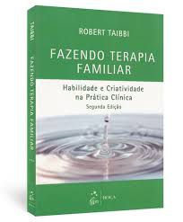 Livro Fazendo Terapia Familiar: Habilidade e Criatividade na Prática Clínica Autor Taibbi, Robert (2009) [seminovo]