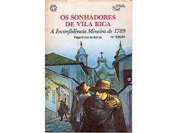Livro Sonhadores de Vila Rica, os : a Inconfidência Mineira de 1789 Autor Barros, Edgard Luiz de (1989) [usado]