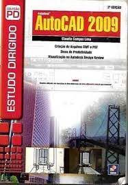 Livro Estudo Dirigido de Autocad 2009 Autor Lima, Claudia Campos (2011) [usado]