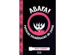Livro Abafa! Fofocas Blogásticas de Sofia Autor Cooper, Rose (2012) [usado]