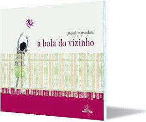 Livro Bola do Vizinho, a Autor Matsushita, Raquel (2015) [usado]