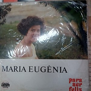 Disco de Vinil Maria Eugenia - para Ser Feliz Interprete Maria Eugenia (1989) [usado]