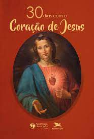 Livro 30 Dias com o Coração de Jesus Autor Desconhecido (2021) [usado]