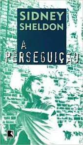 Livro Perseguição, a Autor Sheldon, Sidney (2011) [usado]