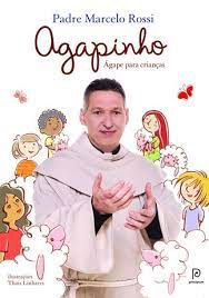 Livro Agapinho- Ágape para Crianças Autor Rossi, Padre Marcelo (2012) [usado]