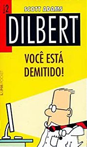 Livro Dilbert 2 - Voce Está Demitido! ( L&pm 706 ) Autor Scott Adams (2008) [usado]