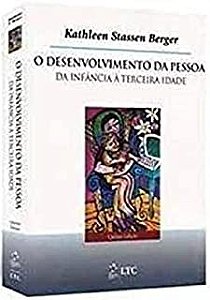 Livro Desenvolvimento da Pessoa da Infancia À Terceira Idade, o Autor Berger, Kathleen Stassen (2016) [seminovo]