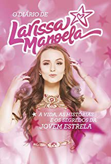 Livro Diário de Larissa Manoela , o Autor Manoela , Larissa (2016) [usado]