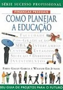 Livro Como Planejar a Educação- Série Sucesso Profissional Autor Garcia, Fabio Gallo (2001) [usado]